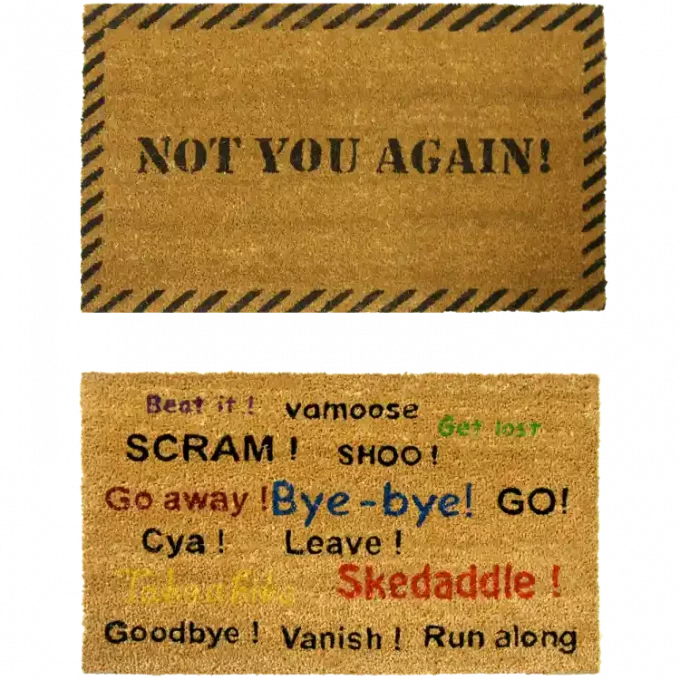 Doormats saying not you again and multiple variations of leave